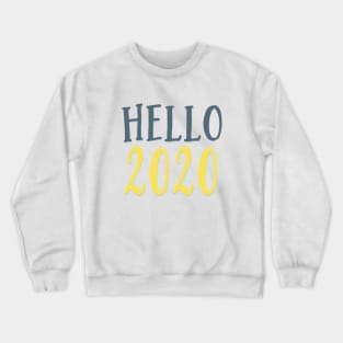 Hello 2020 Crewneck Sweatshirt